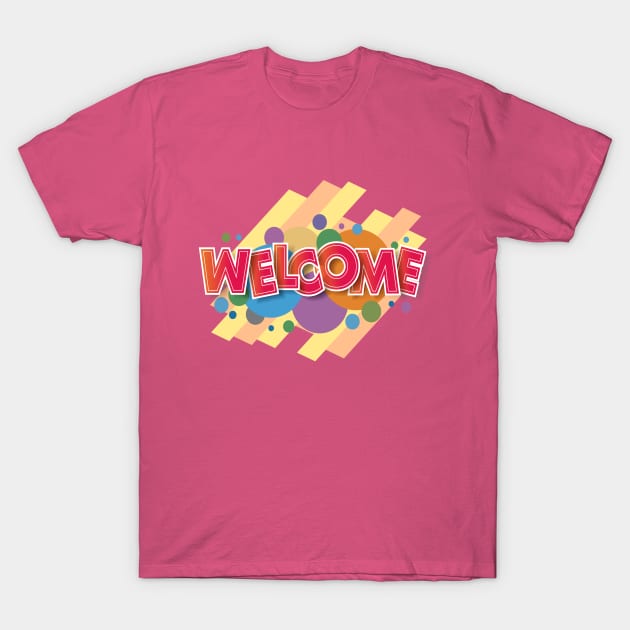 Welcome T-Shirt by inazuma